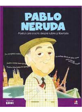 MICII EROI. Pablo Neruda