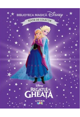 Biblioteca magica. DISNEY. REGATUL DE GHEATA I. Editie de colectie
