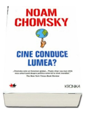Kronika. CINE CONDUCE LUMEA? Noam Chomsky