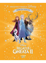Biblioteca magica. DISNEY. REGATUL DE GHEATA II.Editie de colectie