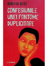 CONFESIUNILE UNEI FANTOME DUPLICITARE. 