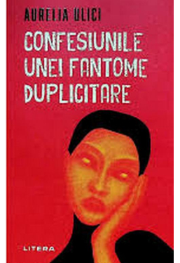 CONFESIUNILE UNEI FANTOME DUPLICITARE. 