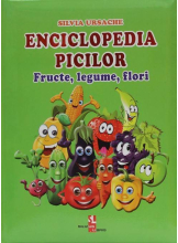 Enciclopedia piciului Fructe, legume si flori