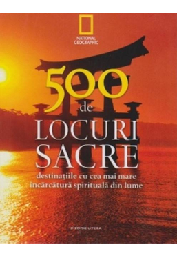500 de locuri sacre .Vol. 1