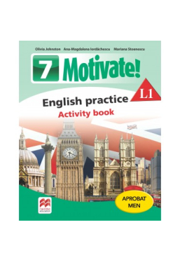 MOTIVATE! English practice. Activity book. L 1. Lectia de engleza (clasa a VII-a)