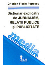 Dictionar explicativ de jurnalism, relatii publice si publicitate