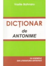 Dictionar de antonime Cu exemple din literatura artistica