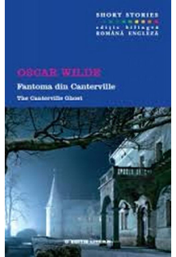 Fantoma din Canterville / The Canterville Ghost. Short Stories. Vol.9