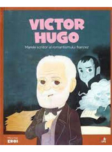 MICII EROI. Victor Hugo