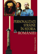 Personalitati straine in istoria Romaniei