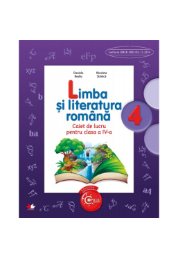 Limba si literatura romana. Caiet de lucru pentru clasa a IV-a