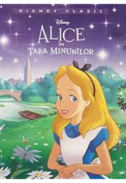 Disney clasic. ALICE IN TARA MINUNILOR 