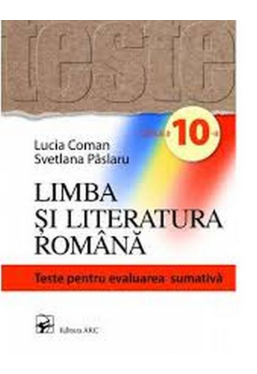Limba si lit. romana Teste de evaluare sumativa cl.10