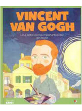 MICII EROI. Vincent van Gogh