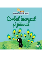 PRIMELE MELE POVESTI. CORBUL INCREZUT SI PAUNUL