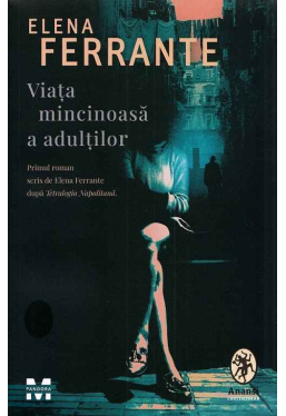 Viata mincinoasa a adultilor. 