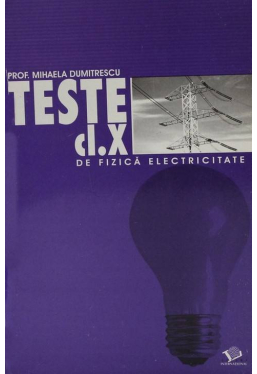 Teste de fizica electricitate cl.10