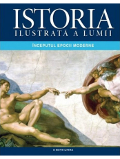 Istoria ilustrata a lumii. Inceputul epocii moderne. vol. 3