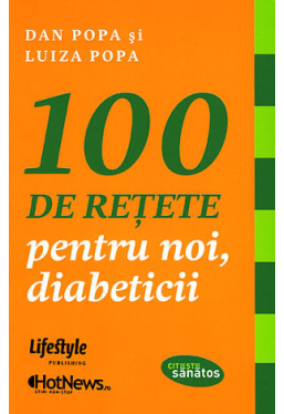 100 de retete pentru noi diabeticii