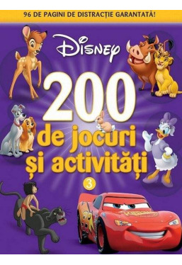 DISNEY. 200 DE JOCURI SI ACTIVITATI. Vol. 3