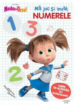 MASHA SI URSUL. MA JOC SI INVAT. NUMERELE. Carte de activitati cu autocolante