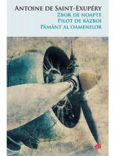 Carte pentru toti. Vol. 77 ZBOR DE NOAPTE. PILOT DE RAZBOI. PAMANT AL OAMENILOR. 