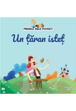 PRIMELE MELE POVESTI. UN TARAN ISTET