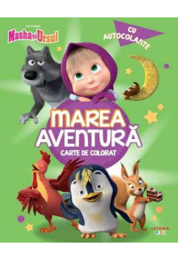 MASHA SI URSUL. MAREA AVENTURA. Carte de desenat cu autocolante