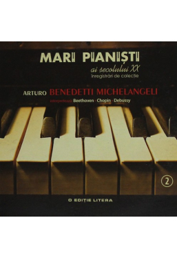CD Mari pianisti ai secolului XX A. Benedetti Michelangeli vol. 2