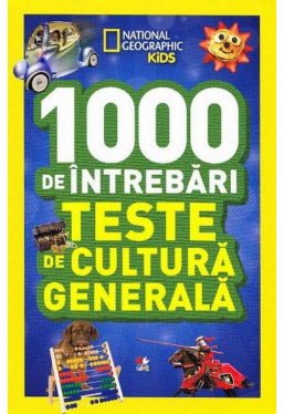 1000 de intrebari. Teste de cultura generala. Vol.6