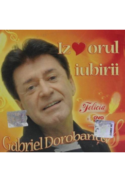 CD Gabriel Dorobantu Izvorul iubirii