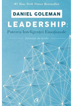 Leadership: Puterea inteligentei emotionale - selectie de texte