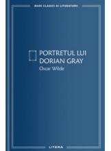 MARI CLASICI AI LITERATURII. Portretul lui Dorian Gray. 