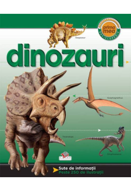 Prima mea enciclopedie. Dinozauri