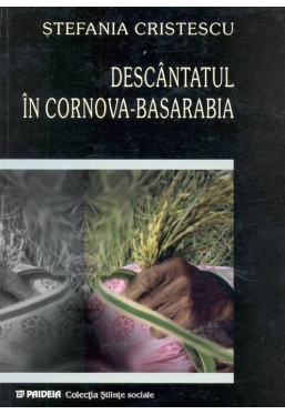 Descantatul in Cornova - Basarabia