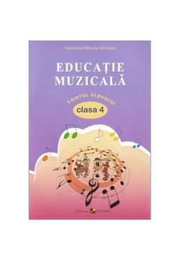 Educatie muzicala Caiet cl a 4-a
