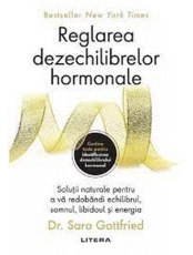 REGLAREA DEZECHILIBRELOR HORMONALE.