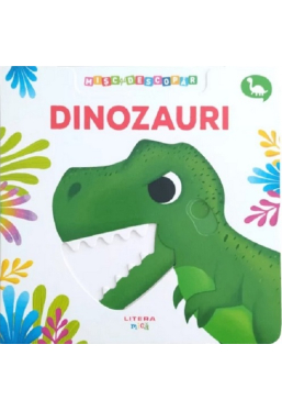 MISC SI DESCOPAR. DINOZAURI