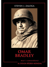 Omar Bradley. Mari comandanti in al Doilea Razboi Mondial