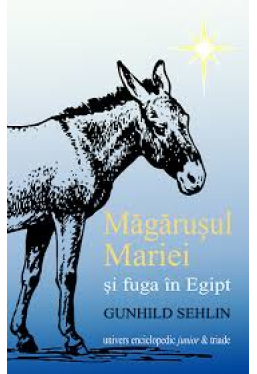 Magarusul Mariei si fuga in Egipt