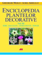 Sere, balcoane, apartamente si terase, Enciclopedia plantelor decorative, Vol. 3