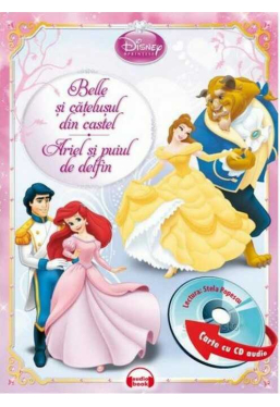 Disney Audiobook. Belle si catelusul din castel. Ariel si puiul de delfin +CD