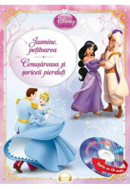 Disney Audiobook. Jasmine, petitoarea. Cenusareasa si soriceii pierduti +CD