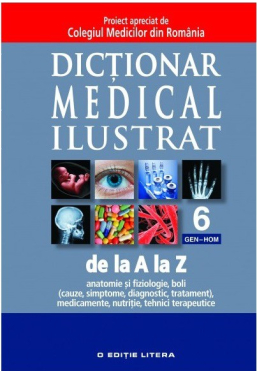 Dictionar medical ilustrat de la A la Z. Vol. 6
