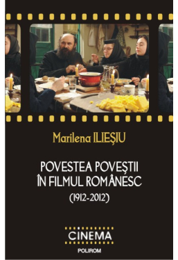 Povestea povestii in filmul romanesc (1912-2012)