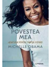 POVESTEA MEA. Adaptata pentru tinerii cititori. Michelle Obama
