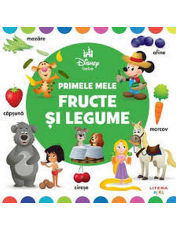 DISNEY BEBE. Primele mele fructe si legume