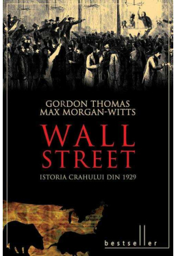 Wall Street. Istoria crahului din 1929