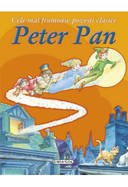 Cele mai frumoase povesti clasice. Peter Pan