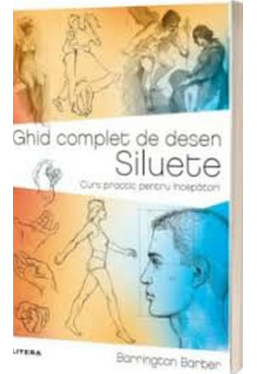 GHID COMPLET DE DESEN. SILUETE. Curs practic pentru incepatori. 